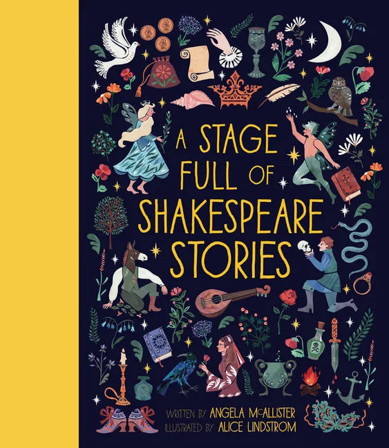 A Stage Full of Shakespeare Stories: 12 Tales from the World's Most Famous Playwright - Hardcover