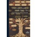 Fiedler Family, 1648-1946 / by George Fiedler. - Hardcover
