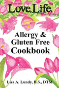 Love.Life. Allergy & Gluten Free Cookbook - Paperback