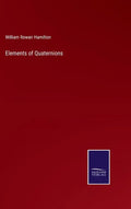 Elements of Quaternions - Hardcover