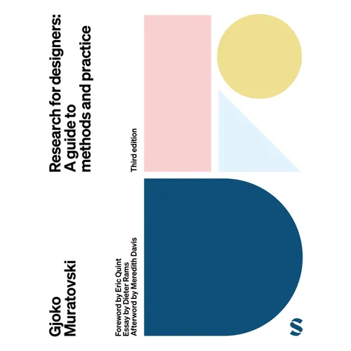 Research for Designers: A Guide to Methods and Practice (Third Edition) - Paperback