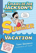 Charlie Joe Jackson's Guide to Summer Vacation - Paperback