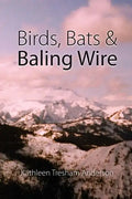 Birds, Bats & Baling Wire - Paperback