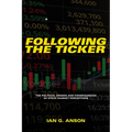 Following the Ticker: The Political Origins and Consequences of Stock Market Perceptions - Paperback
