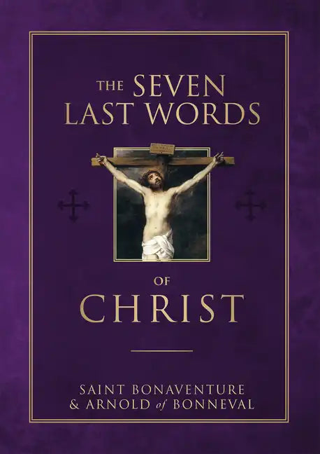 The Seven Last Words of Christ - Hardcover