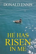 He Has Risen In Me - Paperback