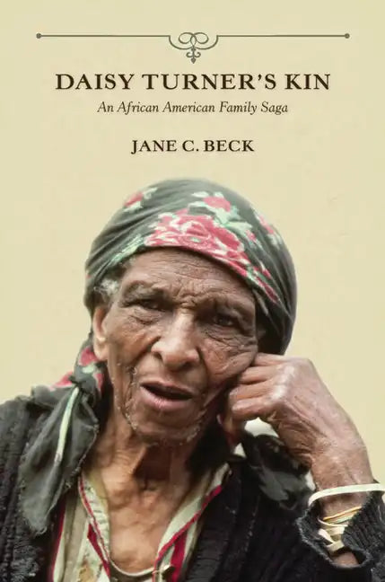 Daisy Turner's Kin: An African American Family Saga - Paperback