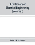 A dictionary of electrical engineering (Volume I) - Paperback