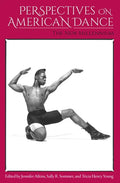 Perspectives on American Dance: The New Millennium - Paperback