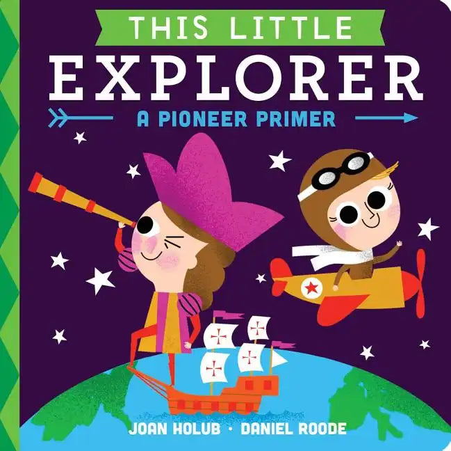 This Little Explorer: A Pioneer Primer - Board Book