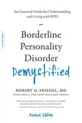 Borderline Personality Disorder Demystified, Revised Edition: An Essential Guide for Understanding and Living with Bpd - Paperback