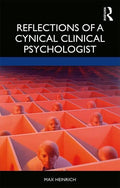 Reflections of a Cynical Clinical Psychologist - Paperback