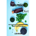 Plant Paradox Diet: Healthy and Easy Lectin Free Recipes to Know About Plant Paradox Diet - Paperback