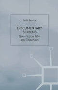 Documentary Screens: Nonfiction Film and Television - Paperback