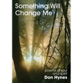 Something Will Change Me: Poems of Soul and Spirit - Paperback