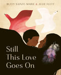 Still This Love Goes on - Hardcover