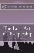 The Lost Art of Discipleship - Paperback