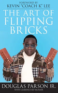 The Art of Flipping Bricks - Hardcover