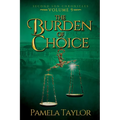 The Burden of Choice - Paperback