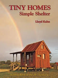 Tiny Homes: Simple Shelter: Scaling Back in the 21st Century - Paperback