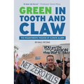Green in Tooth and Claw: The Misanthropic Mission of Climate Alarm - Paperback