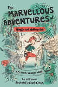 The Marvellous Adventures of Maggie and Methuselah: A Mystery in Hong Kong - Paperback