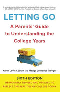 Letting Go: A Parents' Guide to Understanding the College Years - Paperback