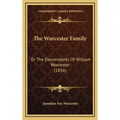 The Worcester Family: Or The Descendants Of William Worcester (1856) - Hardcover