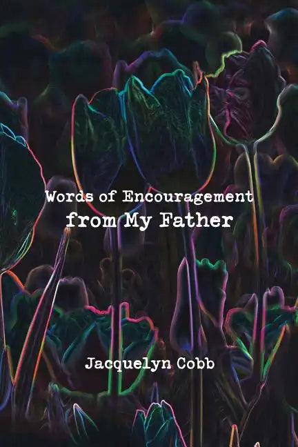 Words of Encouragement from My Father - Paperback