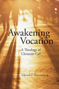 Awakening Vocation: A Theology of Christian Call - Paperback