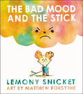 The Bad Mood and the Stick - Hardcover