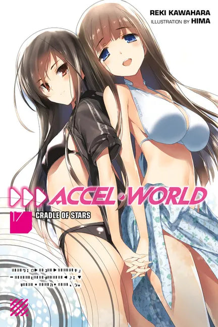 Accel World, Vol. 17 (Light Novel): Cradle of Stars - Paperback