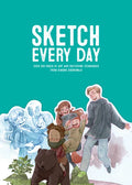 Sketch Every Day: 100+ Simple Drawing Exercises from Simone Grünewald - Paperback