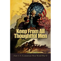 Keep from All Thoughtful Men: How U.S. Economists Won World War II - Paperback