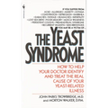 The Yeast Syndrome: How to Help Your Doctor Identify & Treat the Real Cause of Your Yeast-Related Illness - Paperback