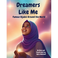 Dreamers Like Me-Famous Hijabis Around the World - Hardcover