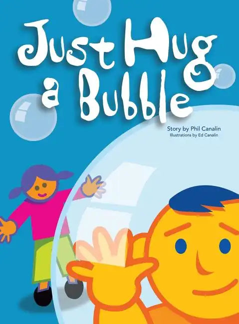 Just Hug a Bubble - Hardcover