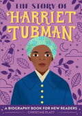 The Story of Harriet Tubman: An Inspiring Biography for Young Readers - Paperback