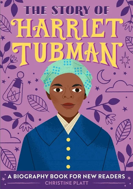 The Story of Harriet Tubman: An Inspiring Biography for Young Readers - Paperback