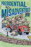 Presidential Misadventures - Hardcover