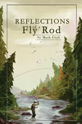 Reflections of a Fly Rod - Paperback