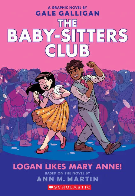 Logan Likes Mary Anne!: A Graphic Novel (the Baby-Sitters Club #8): Volume 8 - Paperback