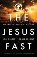 The Jesus Fast: The Call to Awaken the Nations - Paperback
