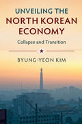 Unveiling the North Korean Economy - Paperback