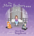 The Meow Brothers...Find A Home - Hardcover