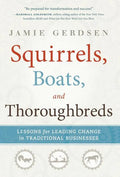 Squirrels, Boats, and Thoroughbreds - Hardcover