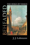 Beheaded: The Doge of Venice - Paperback