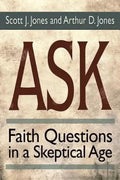 Ask: Faith Questions in a Skeptical Age - Paperback