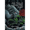 Love, Kisses, & Crazy White Jackets - Paperback