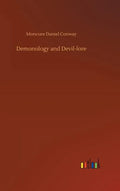 Demonology and Devil-lore - Hardcover